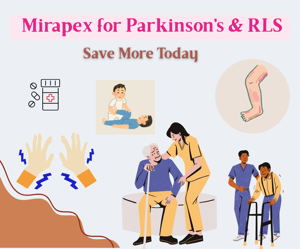 Mirapex for Parkinsons & RLS – Save More Today