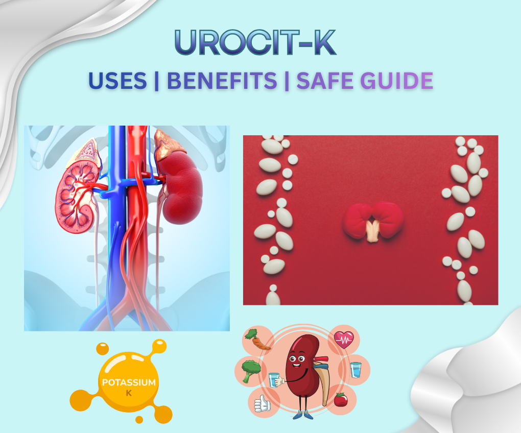 UROCIT-K: Uses, Benefits, and Safe Online Purchase Guide
